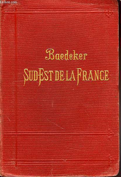 LE SUD EST DE LA FRANCE.DU JURA A LA MEDITERRANEE Y COMPRIS LA CORSE.