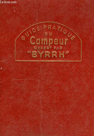 GUIDE PRATIQUE DU CAMPEUR, BYRRH