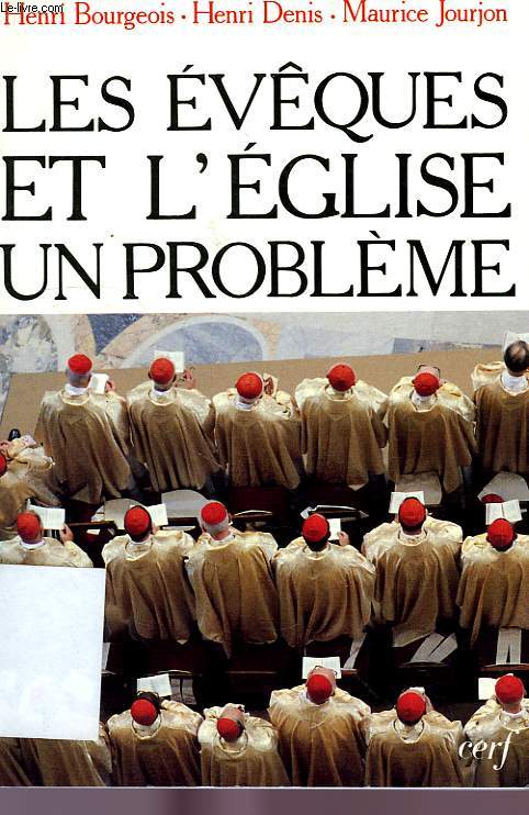 LES EVEQUES ET L'EGLISE, UN PROBLEME