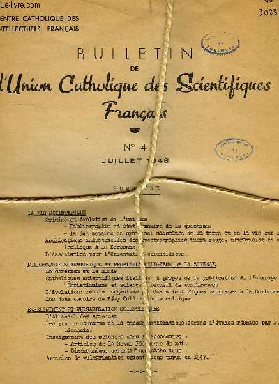 BULLETIN DE L'UNION CATHOLIQUE DES SCIENTIFIQUES FRANCAIS, N 4: JUILLET 1948, N 5: OCT.-DEC. 1948