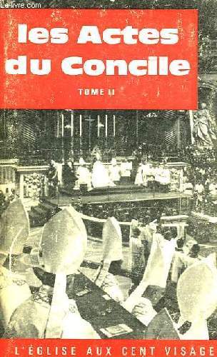 LES ACTES DU CONCILE VATICAN II, TOME II