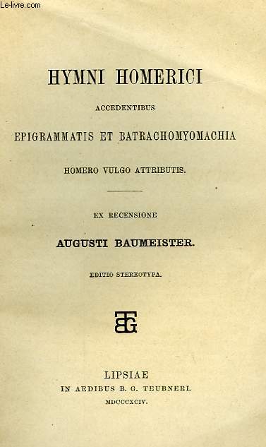 HYMNI HOMERICI, ACCEDENTIBUS EPIGRAMMATIS ET BATRACHOMYOMACHIA, HOMERO VULGO ATTRIBUTIS