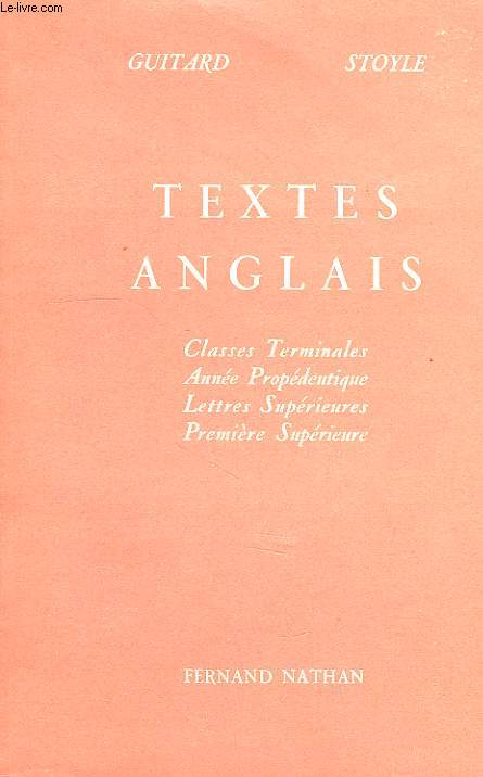 TEXTES ANGLAIS, CLASSES TERMINALES, ANNE PROPEDEUTIQUE, LETTRES SUPERIEURES, 1re SUPERIEURE