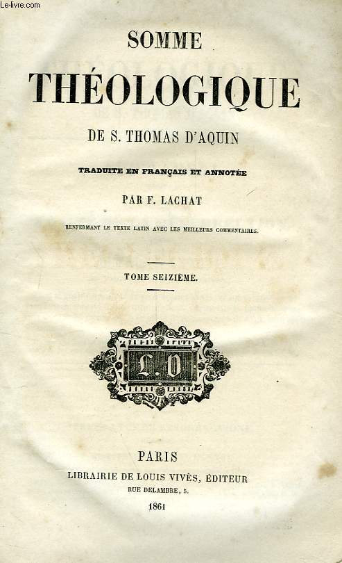SOMME THEOLOGIQUE DE S. THOMAS D'AQUIN, TOME XVI
