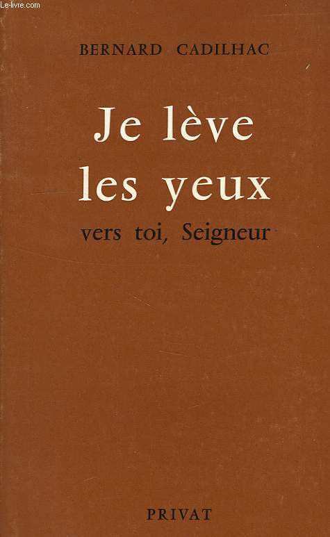 JE LEVE LES YEUX VERS TOI SEIGNEUR