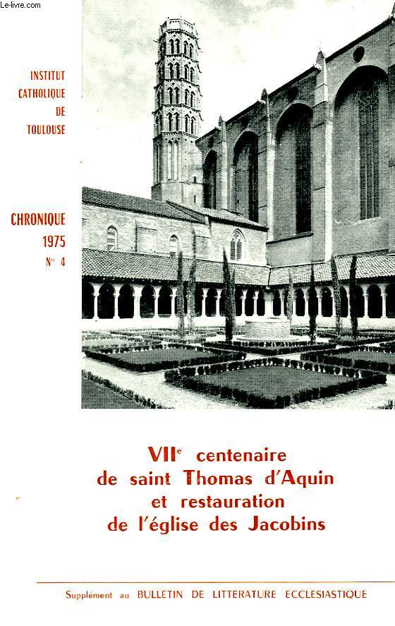 VIIe CENTENAIRE DE SAINT THOMAS D'AQUIN ET RESTAURATION DE L'EGLISE DES JACOBINS, CHRONIQUE 1975, N4, SUPPLEMENT AU BULLETIN DE LITTERATURE ECCLESIASTIQUE