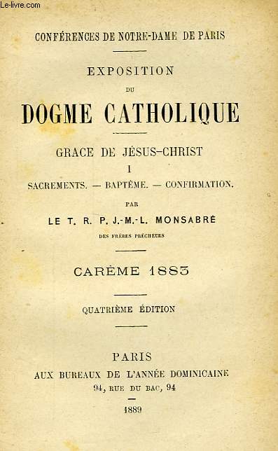 EXPOSITION DU DOGME CATHOLIQUE, GRACE DE JESUS-CHRIST, I, SACREMENTS, BAPTEME, CONFIRMATION, CAREME 1883