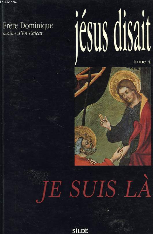 JESUS DISAIT, TOME 4, JE SUIS LA