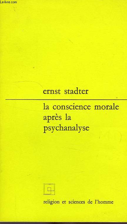 LA CONSCIENCE MORALE APRES LA PSYCHANALYSE