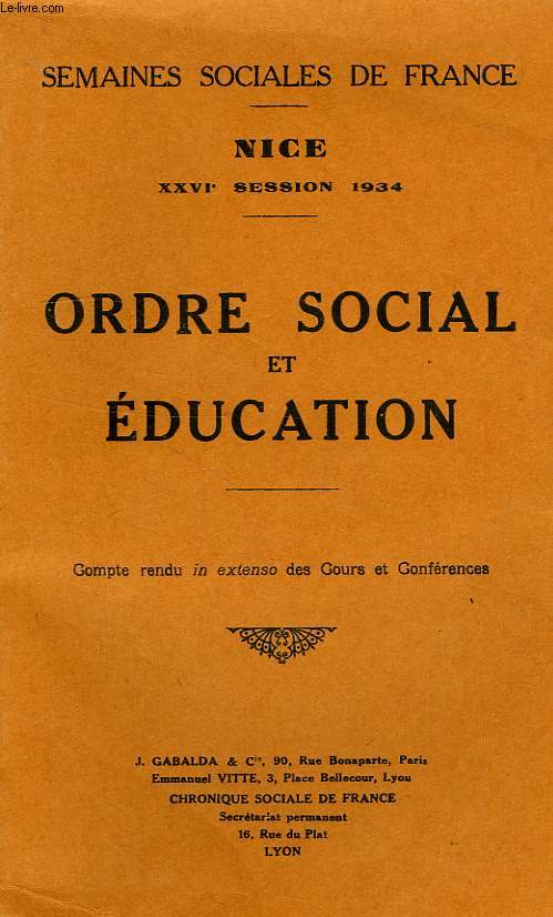 SEMAINES SOCIALES DE FRANCE, NICE, XXVIe SESSION, ORDRE SOCIAL ET EDUCATION