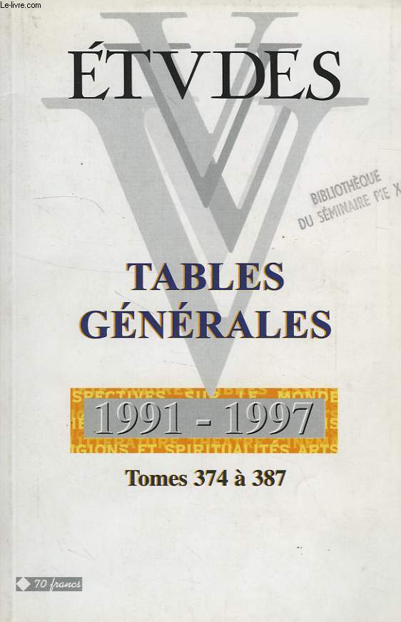 ETUDES, TABLES GENERALES 1991-1997 (TOMES 374-387)