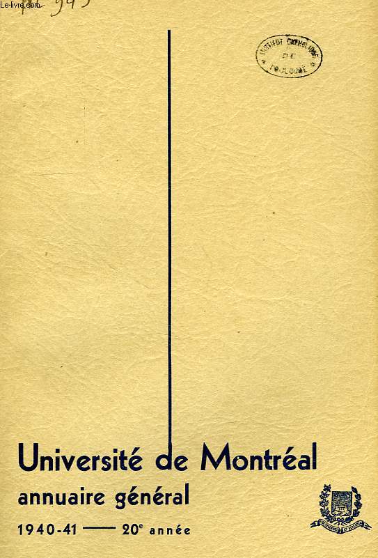 UNIVERSITE DE MONTREAL, ANNUAIRE GENERAL, 20e ANNEE, 1940-41