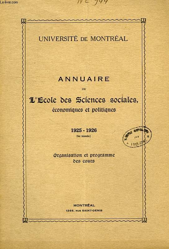 UNIVERSITE DE MONTREAL, ANNUAIRE DE L'ECOLE DES SCIENCES SOCIALES, ECONOMIQUES ET POLITIQUES, 6e ANNEE, 1925-26