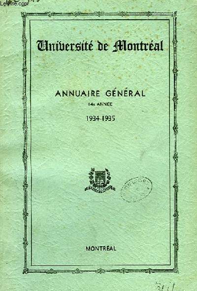 UNIVERSITE DE MONTREAL, ANNUAIRE GENERAL, 14e ANNEE, 1934-35