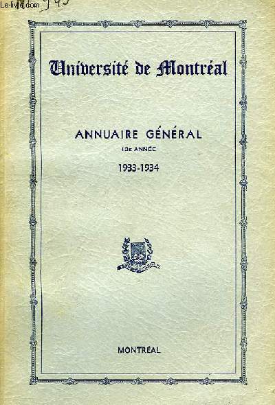 UNIVERSITE DE MONTREAL, ANNUAIRE GENERAL, 13e ANNEE, 1933-34