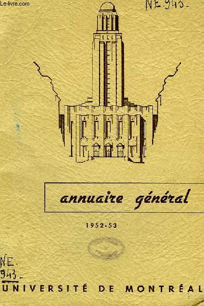 UNIVERSITE DE MONTREAL, ANNUAIRE GENERAL, 1952-53