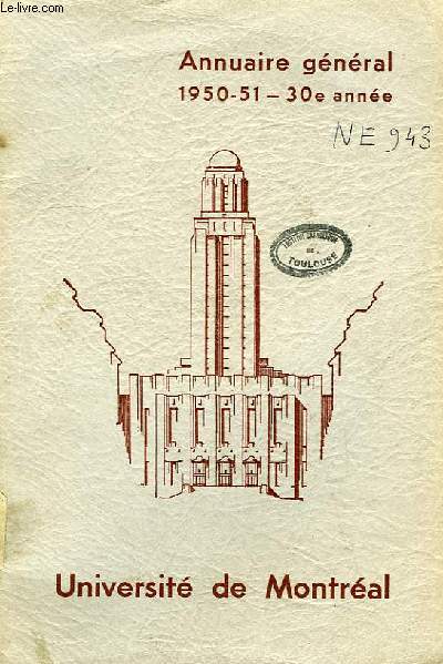 UNIVERSITE DE MONTREAL, ANNUAIRE GENERAL, 30e ANNEE, 1950-51