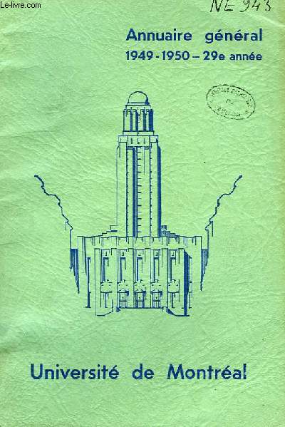 UNIVERSITE DE MONTREAL, ANNUAIRE GENERAL, 29e ANNEE, 1949-50