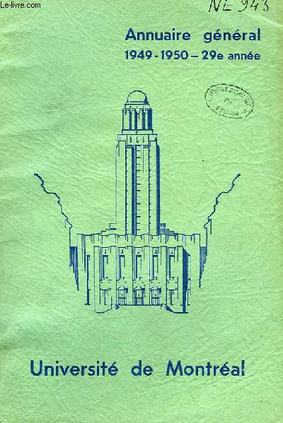 UNIVERSITE DE MONTREAL, ANNUAIRE GENERAL, 29e ANNEE, 1949-50