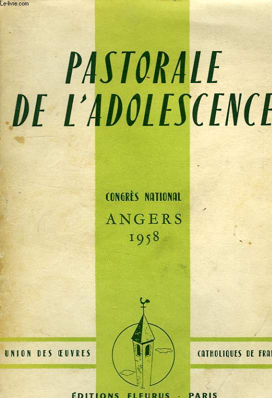 PASTORALE DE L'ADOLESCENCE, CONGRES NATIONAL, ANGERS, 1958