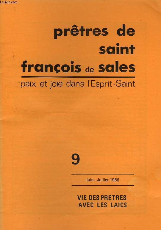 PRETRES DE SAINT-FRANCOIS DE SALES, PAIX ET JOIE DANS L'ESPRIT SAINT, N 9, JUIN-JUILLET 1986, VIE DES PRETRES AVEC LES LAICS