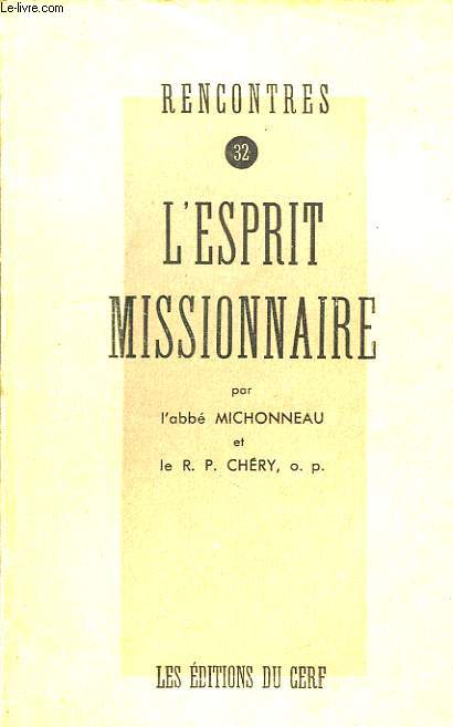 RENCONTRES, 32, L'ESPRIT MISSIONNAIRE