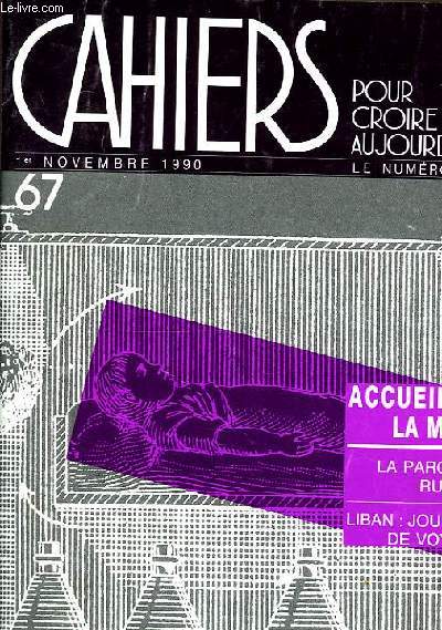 CAHIERS POUR CROIRE AUJOURD'HUI, N 67, NOV. 1990