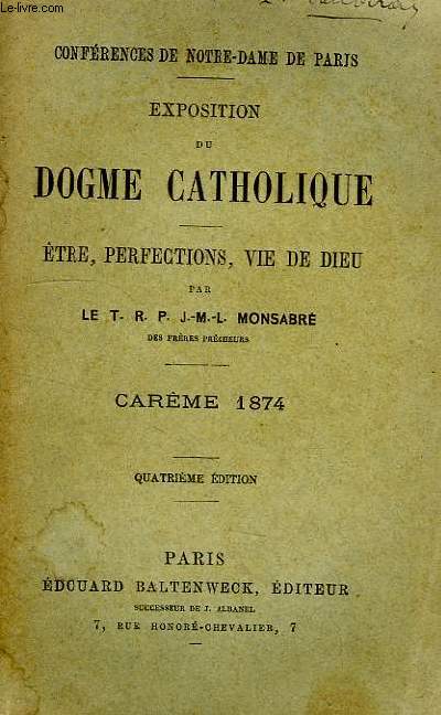CONFERENCES DE NOTRE-DAME DE PARIS, EXPOSITION DU DOGME CATHOLIQUE, ETRE, PERFECTIONS, VIE DE DIEU, CAREME 1874