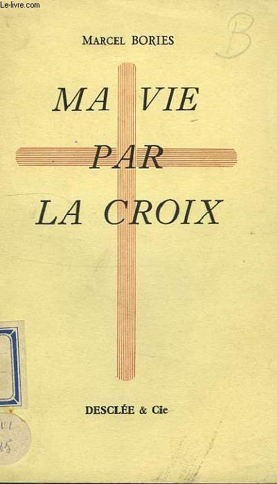 MA VIE PAR LA CROIX