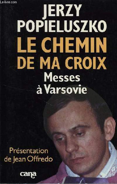 LE CHEMIN DE MA CROIX, MESSES A VARSOVIE