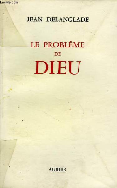 LE PROBLEME DE DIEU