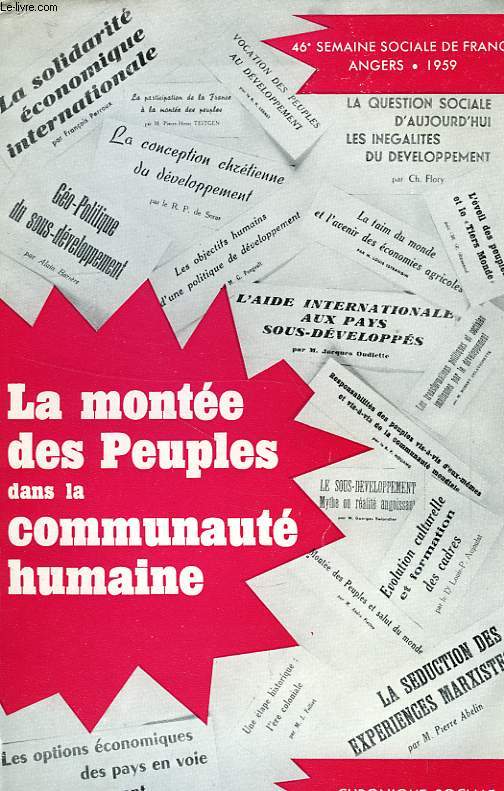 SEMAINES SOCIALES DE FRANCE, 46e SESSION, ANGERS 1959, LA MONTEE DES PEUPLES DANS LA COMMUNAUTE HUMAINE
