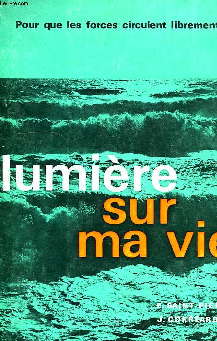 LUMIERE SUR MA VIE, POUR QUE LES FORCES CIRCULENT LIBREMENT