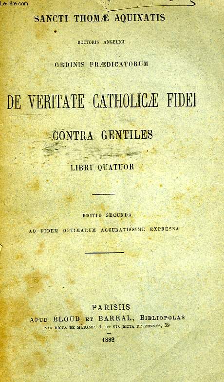 DE VERITATE CATHOLICAE FIDEI CONTRA GENTILES, LIBRI QUATUOR