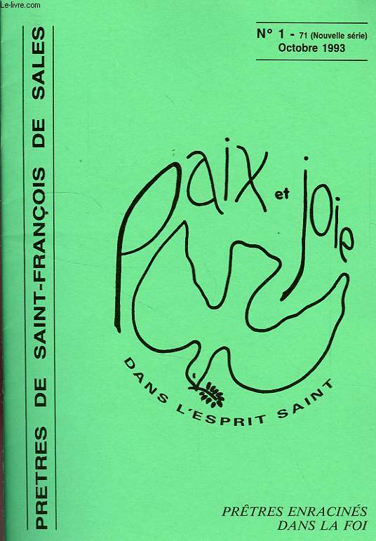 PRETRES DE SAINT-FRANCOIS DE SALES, PAIX ET JOIE DANS L'ESPRIT SAINT, N 1, OCT. 1993, PRETRES ENRACINES DANS LA FOI
