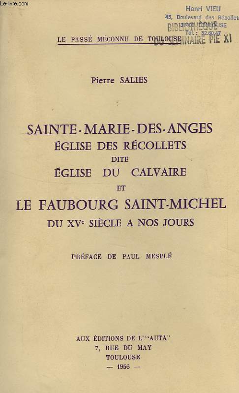 SAINTE-MARIE-DES-ANGES, EGLISES DES RECOLLETS, DITE EGLISE DU CALVAIRE, ET LE FAUBOURG SAINT-MICHEL DU XVe SIECLE A NOS JOURS