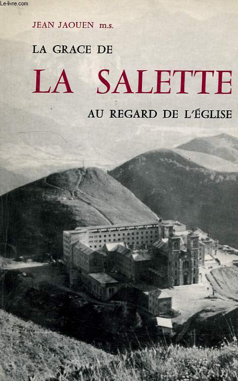 LA GRACE DE LA SALETTE, AU REGARD DE L'EGLISE