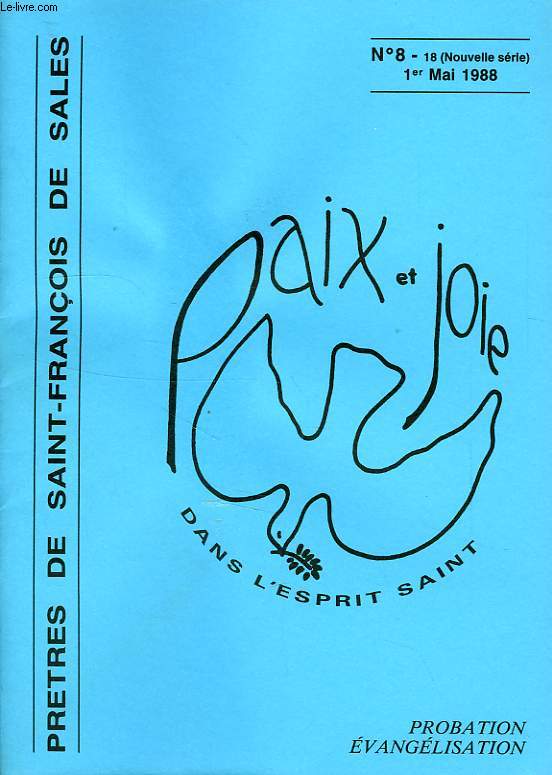 PRETRES DE SAINT-FRANCOIS DE SALES, PAIX ET JOIE DANS L'ESPRIT SAINT, N 8, 1er MAI 1988, PROBATION EVANGELISATION