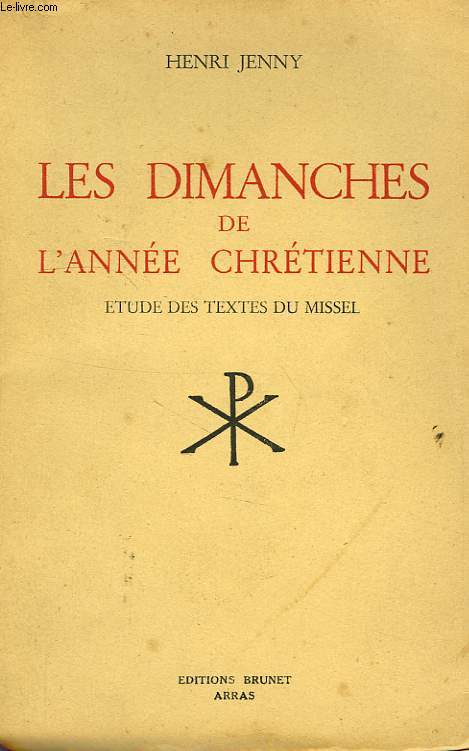 LES DIMANCHES DE L'ANNEE CHRETIENNE, ETUDE DES TEXTES DU MISSEL