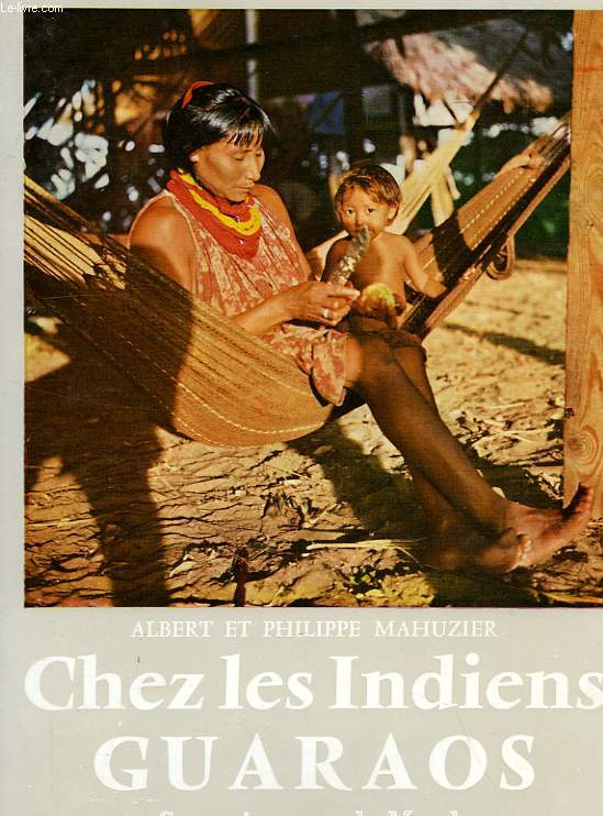 CHEZ LES INDIENS GUARAOS DU DELTA DE L'ORENOQUE