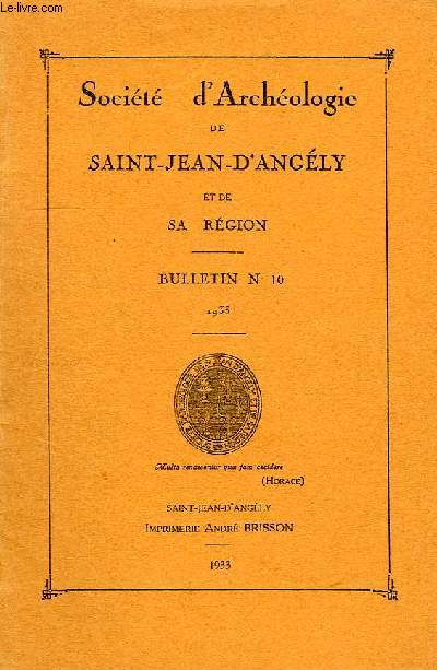 SOCIETE D'ARCHEOLOGIE DE SAINT-JEAN-D'ANGELY ET DE SA REGION, BULL. N 10, 1933