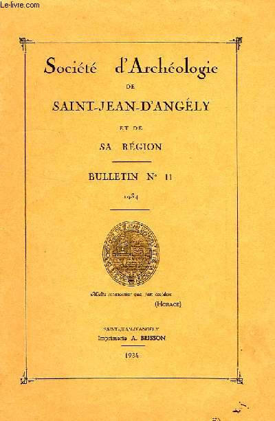 SOCIETE D'ARCHEOLOGIE DE SAINT-JEAN-D'ANGELY ET DE SA REGION, BULL. N 11, 1934