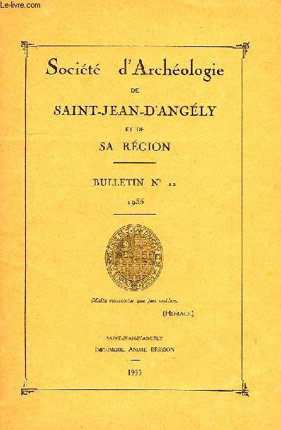 SOCIETE D'ARCHEOLOGIE DE SAINT-JEAN-D'ANGELY ET DE SA REGION, BULL. N 12, 1935