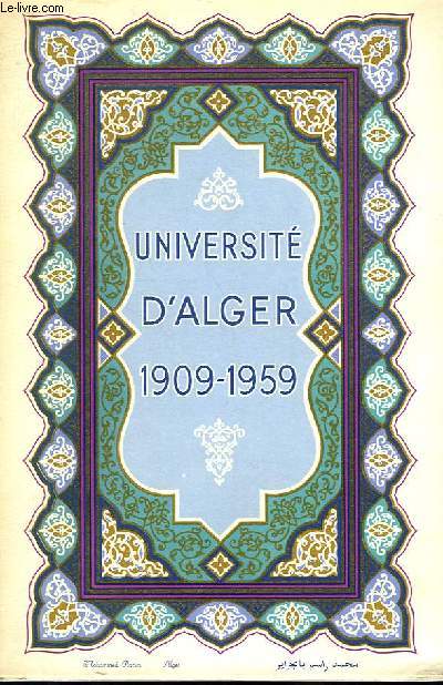 UNIVERSITE D'ALGER, CINQUANTENAIRE, 1909-1959
