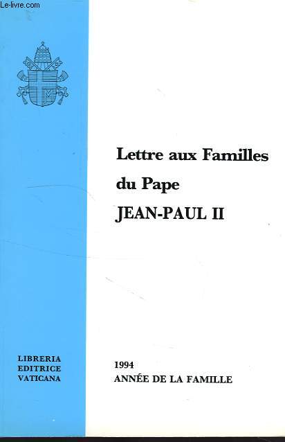 LETTRE AUX FAMILLES DU PAPE JEAN-PAUL II