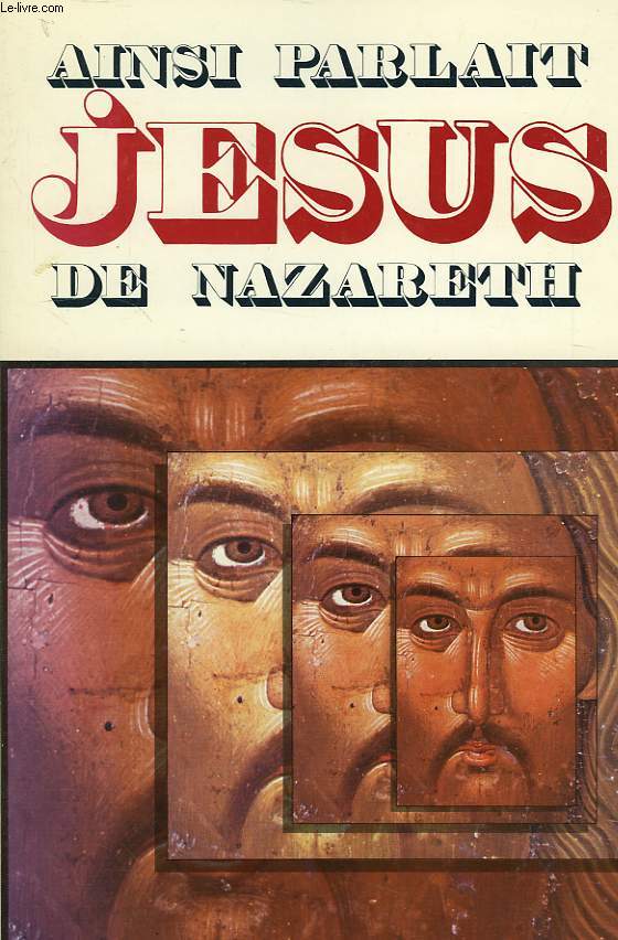 AINSI PARLAIT JESUS DE NAZARETH
