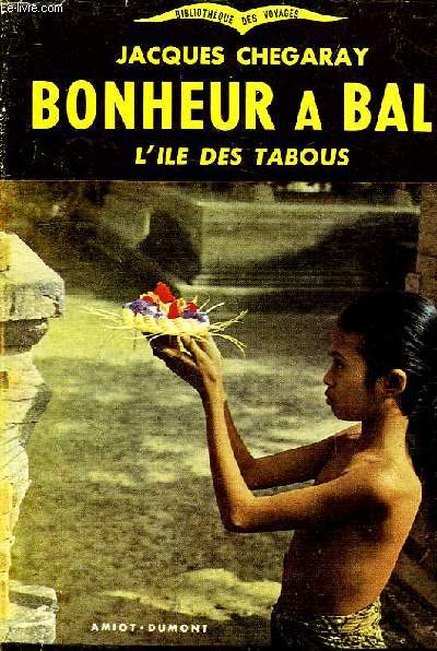 BONHEUR A BALI, L'ILE DES TABOUS