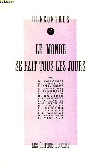 RENCONTRES, 40, LE MONDE SE FAIT TOUS LES JOURS