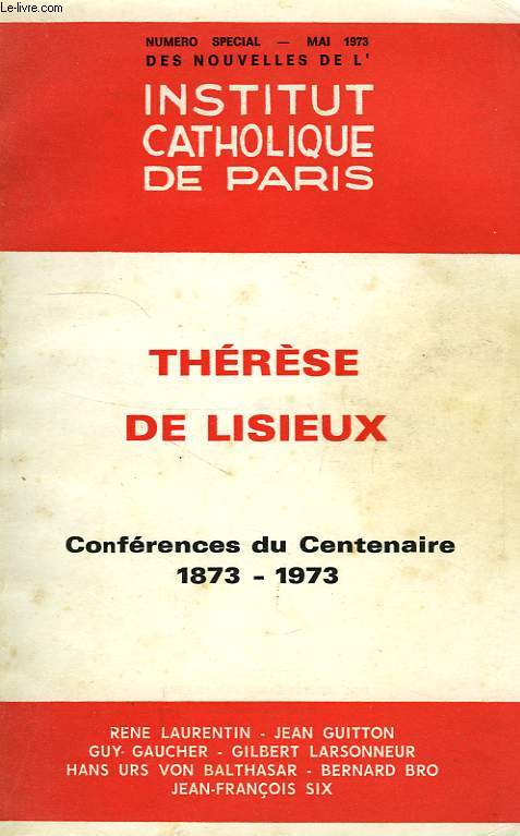 THERESE DE LISIEUX, CONFERENCES DU CENTENAIRE, 1973-1973