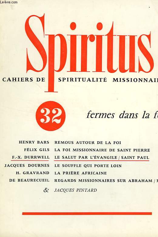 SPIRITUS, CAHIERS DE SPIRITUALITE MISSIONNAIRE, N 32, FERMES DANS LA FOI